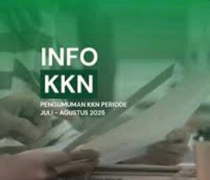 Pemberitahuan Informasi Jadwal Pembekalan Materi Proses, Literasi dan Isi untuk Peserta KKN Periode Juli – Agustus 2025
