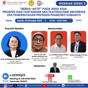 Undangan WEBINAR: “Bebas-Aktif” pada Abad Asia: Prospek dan Tantangan Multilateralisme Indonesia era Pemerintahan Presiden Prabowo Subianto