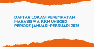 DAFTAR LOKASI PENEMPATAN MAHASISWA KKN UNSOED PERIODE JANUARI-PEBRUARI 2026