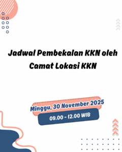 Jadwal Pembekalan KKN oleh Camat Lokasi KKN