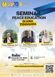 Seminar Peace Education Di Asia Tenggara Dan Membuka Wawasan Tentang Bagaimana Pendidikan Perdamaian Dapat Menjadi Kunci Stabilitas Kawasan!